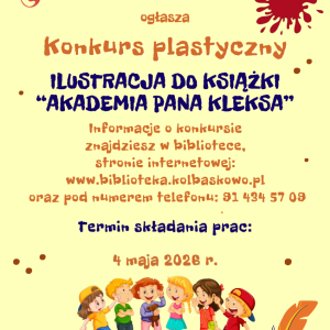 Konkurs plastyczny - Ilustracja do książki  "Akademia Pana Kleksa"  - 4 maja 2026 r. 